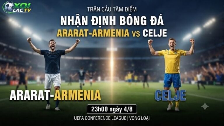Nhận định bóng đá Ararat-Armenia vs Celje, 23h00 ngày 4_8