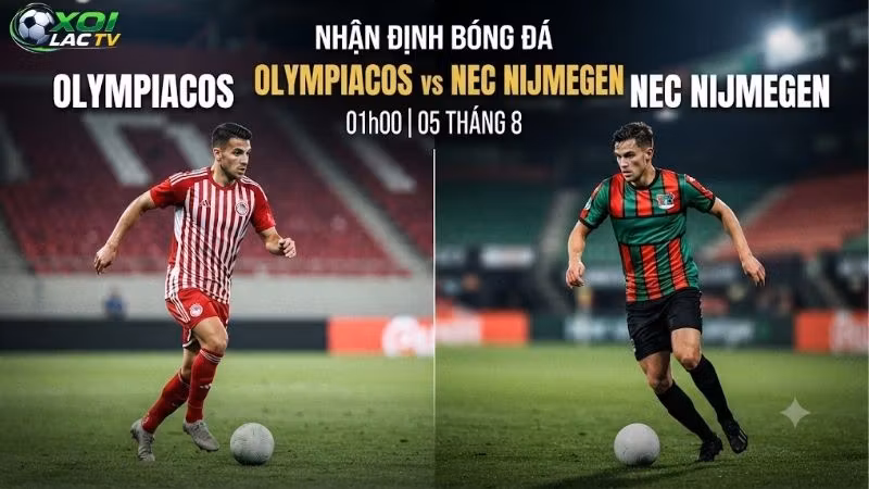 Nhận định bóng đá Olympiacos vs NEC Nijmegen, 01h00 ngày 5/8: Sân nhà áp đảo