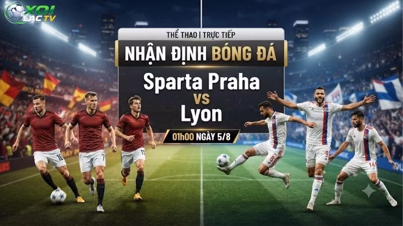 Nhận định bóng đá Sparta Praha vs Lyon, 01h00 ngày 5/8: Sân nhà hy vọng